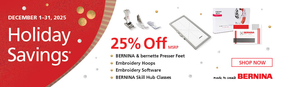 BERNINA December Accessory Savings! &nbsp;Shop Now!