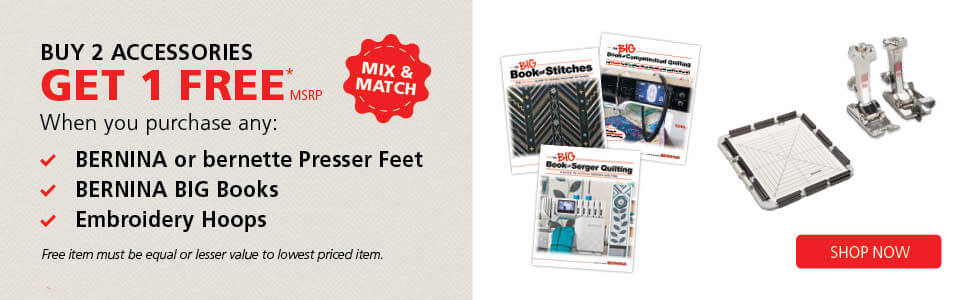BERNINA September Accessory Offer!  Buy 2 get 1 FREE!  Shop Now!
